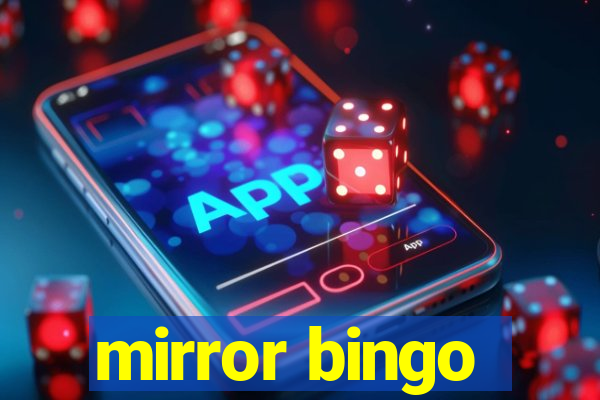 mirror bingo